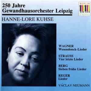 Wagner - Strauss - Berg - Reger - Hanne-Lore Kuhse, Václav Neumann - Lieder