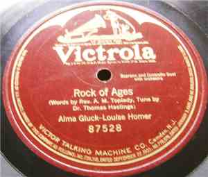 Alma Gluck - Louise Homer - Rock Of Ages