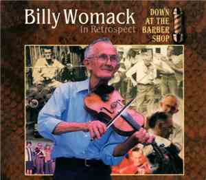 Billy Womack - In Retrospect Down At The Barber Shop