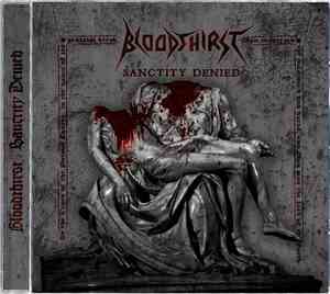Bloodthirst  - Sanctity Denied