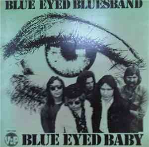 Blue Eyed Blues Band - Blue Eyed Baby