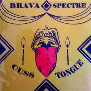 Brava Spectre - Cuss Tongue