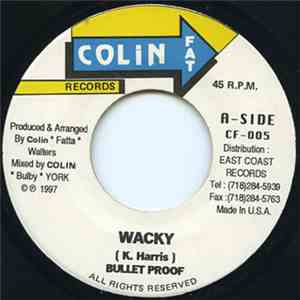 Bullet Proof  - Wacky