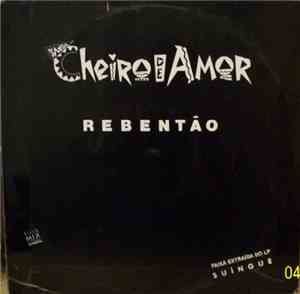 Cheiro De Amor - Rebentão