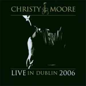 Christy Moore - Live In Dublin 2006