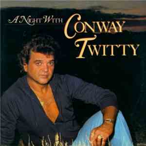 Conway Twitty - A Night With Conway Twitty