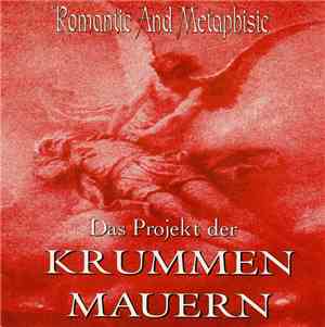 Das Projekt Der Krummen Mauern - Romantic And Metaphisic