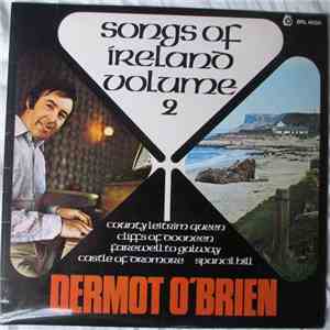 Dermot O'Brien - Songs Of Ireland Volume 2