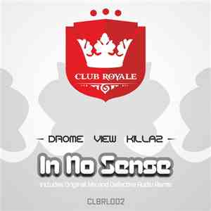 Drome View Killaz - In No Sense