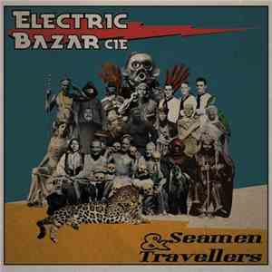 Electric Bazar Cie - Seamen & Travellers