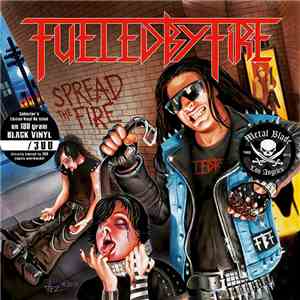 Fueled By Fire - Spread The Fire