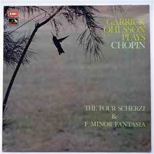 Garrick Ohlsson Plays Chopin - The Four Scherzi & F Minor Fantasia