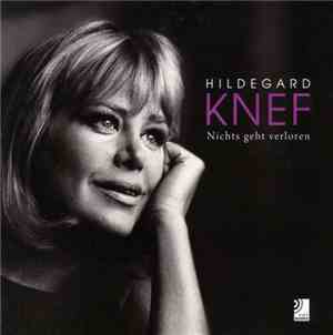 Hildegard Knef - Nichts Geht Verloren