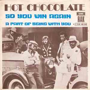 Hot Chocolate - So You Win Again / A Part Of Being With You