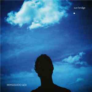 Ikimashoo Aoi - Sun Bridge