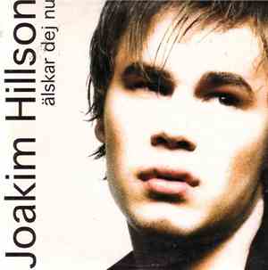 Joakim Hillson - Älskar Dej Nu