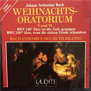Johann Sebastian Bach : Bach-Ensemble, Helmuth Rilling - Weihnachtsoratorium V Und VI