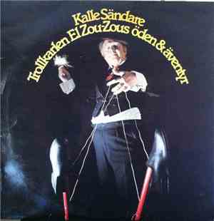 Kalle Sändare - Trollkarlen El Zou-Zous Öden & Äventyr