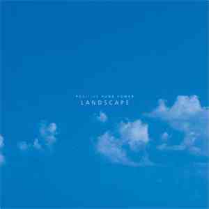 Landscape  - Positive Punk Power