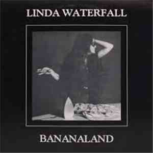 Linda Waterfall - Bananaland