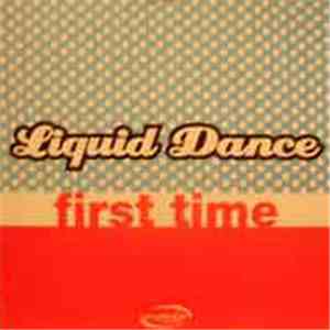 Liquid Dance - First Time