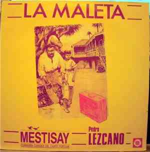 Mestisay, Pedro Lezcano - La Maleta