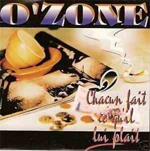 O-Zone  - Chacun Fait Ce Qu'il Lui Plait