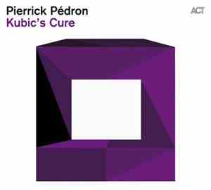 Pierrick Pédron - Kubic's Cure