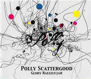 Polly Scattergood - Glory Hallelujah