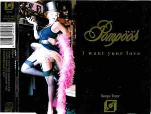 Pompöös - I Want Your Love