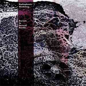 Radiophonic Workshop - Burials In Several Earths