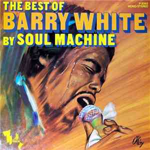 Soul Machine  - The Best Of Barry White