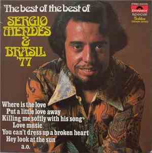 Sérgio Mendes & Brasil '77 - The Best Of The Best Of Sergio Mendes