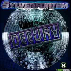 Sylverfortem - Deejay