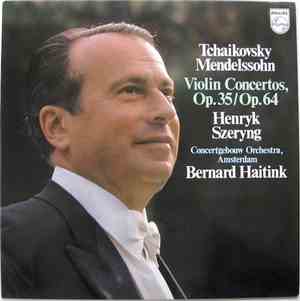 Tchaikovsky, Mendelssohn, Henryk Szeryng, Concertgebouw Orchestra, Amsterdam, Bernard Haitink - Violin Concertos Op.35/Op.64
