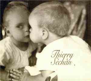 Thierry Séchan - Thierry Séchan