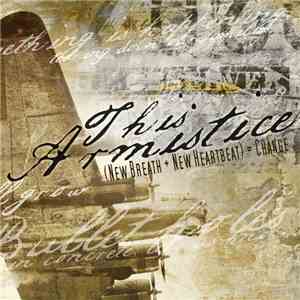 This Armistice - (New Breath + New Heartbeat) = Change