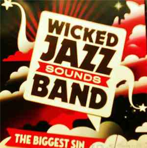 Wicked Jazz Sounds Band - The Biggest Sin