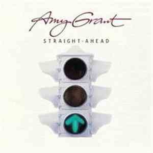 Amy Grant - Straight Ahead