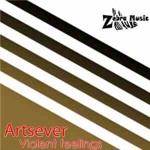 Artsever - Violent Feelings