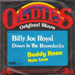 Billy Joe Royal / Buddy Knox - Down In The Boondocks / Hula Love