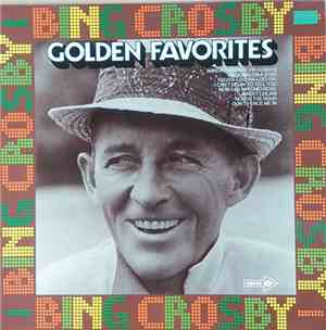 Bing Crosby - Golden Favorites