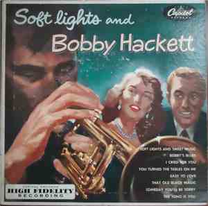 Bobby Hackett - Soft Lights And Bobby Hackett