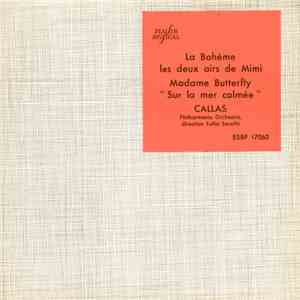Callas, Philharmonia Orchestra , Direction: Tullio Serafin - La Bohème: Les Deux Airs de Mimi / Madame Butterfly: 