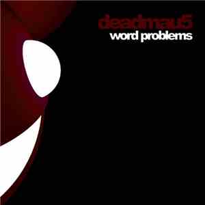 Deadmau5 - Word Problems