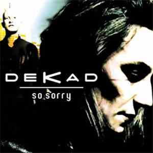 Dekad - So Sorry
