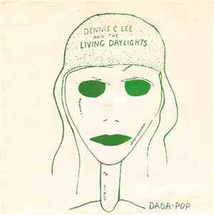 Dennis C. Lee And The Living Daylights - Dada-Pop