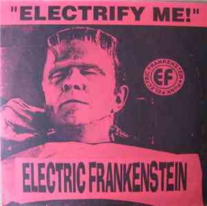 Electric Frankenstein - Electrify Me!