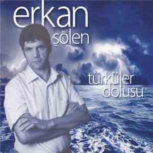 Erkan Şölen - Türküler Dolusu