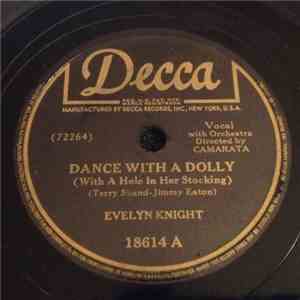 Evelyn Knight - Dance With A Dolly ( With A Hole In Her Stocking) / Without A Sweetheart
